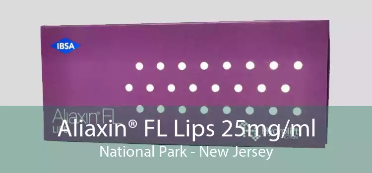 Aliaxin® FL Lips 25mg/ml National Park - New Jersey