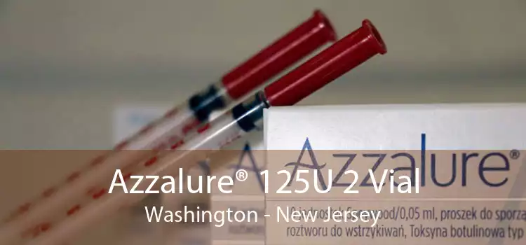 Azzalure® 125U 2 Vial Washington - New Jersey