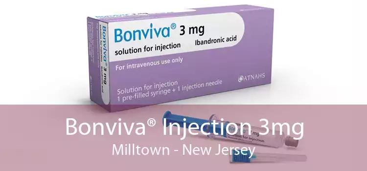 Bonviva® Injection 3mg Milltown - New Jersey