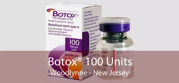 Botox® 100 Units Woodlynne - New Jersey