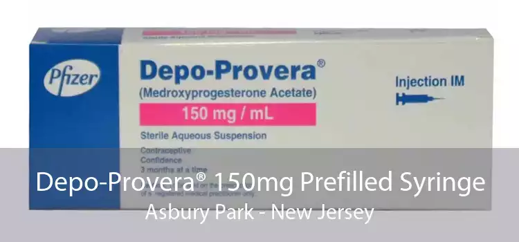 Depo-Provera® 150mg Prefilled Syringe Asbury Park - New Jersey