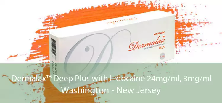 Dermalax™ Deep Plus with Lidocaine 24mg/ml, 3mg/ml Washington - New Jersey