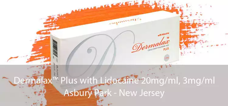 Dermalax™ Plus with Lidocaine 20mg/ml, 3mg/ml Asbury Park - New Jersey