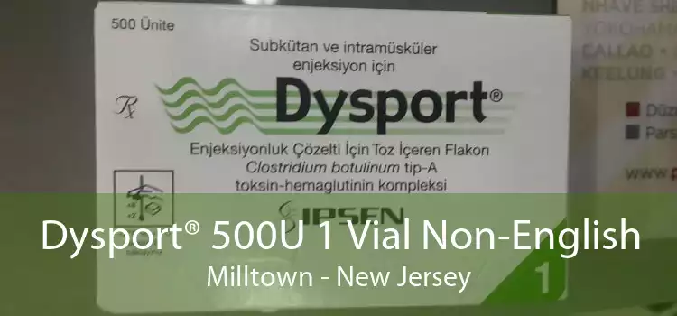 Dysport® 500U 1 Vial Non-English Milltown - New Jersey