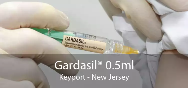 Gardasil® 0.5ml Keyport - New Jersey