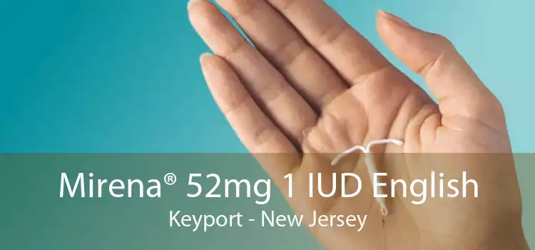 Mirena® 52mg 1 IUD English Keyport - New Jersey
