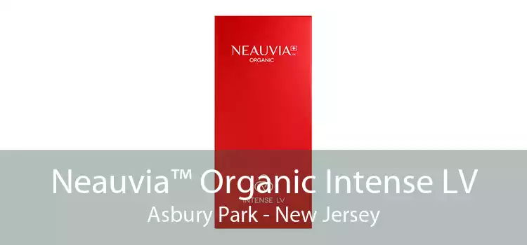 Neauvia™ Organic Intense LV Asbury Park - New Jersey