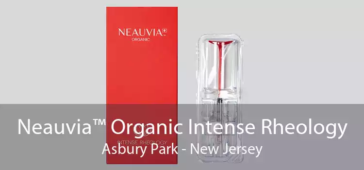 Neauvia™ Organic Intense Rheology Asbury Park - New Jersey