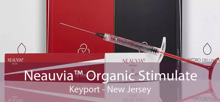 Neauvia™ Organic Stimulate Keyport - New Jersey