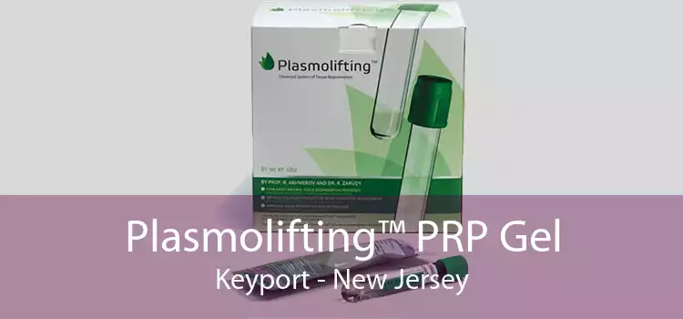 Plasmolifting™ PRP Gel Keyport - New Jersey