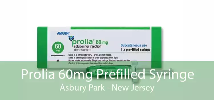 Prolia 60mg Prefilled Syringe Asbury Park - New Jersey