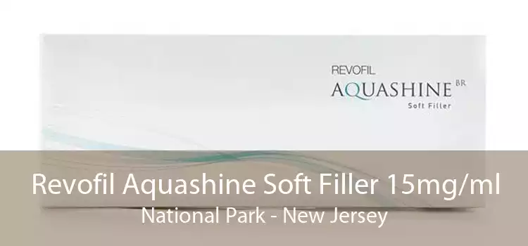 Revofil Aquashine Soft Filler 15mg/ml National Park - New Jersey