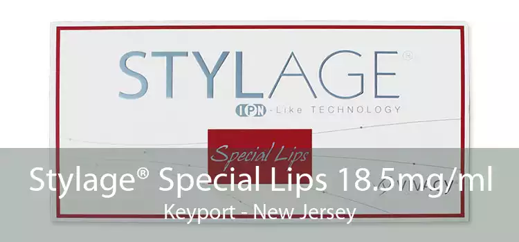 Stylage® Special Lips 18.5mg/ml Keyport - New Jersey