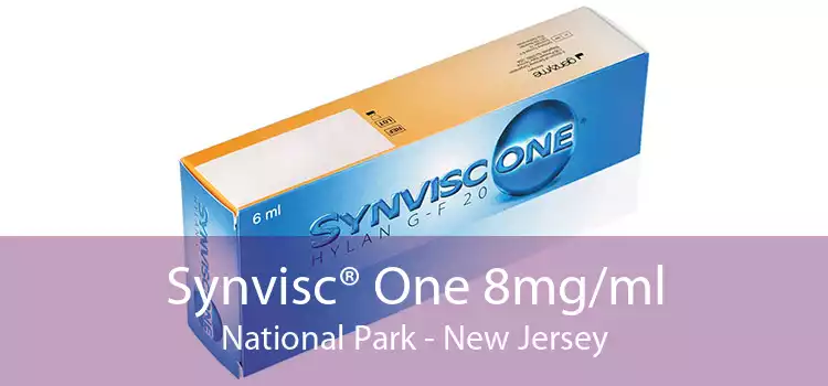 Synvisc® One 8mg/ml National Park - New Jersey